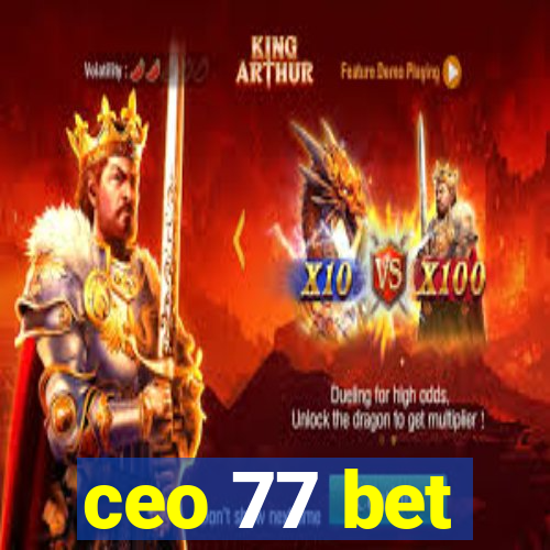 ceo 77 bet